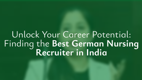 Unlock Your Career Potential: Finding the Best German Nursing Recruiter in India